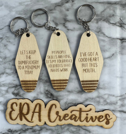 Motel Style Sarcastic Keychains Laser Cut Engraved.