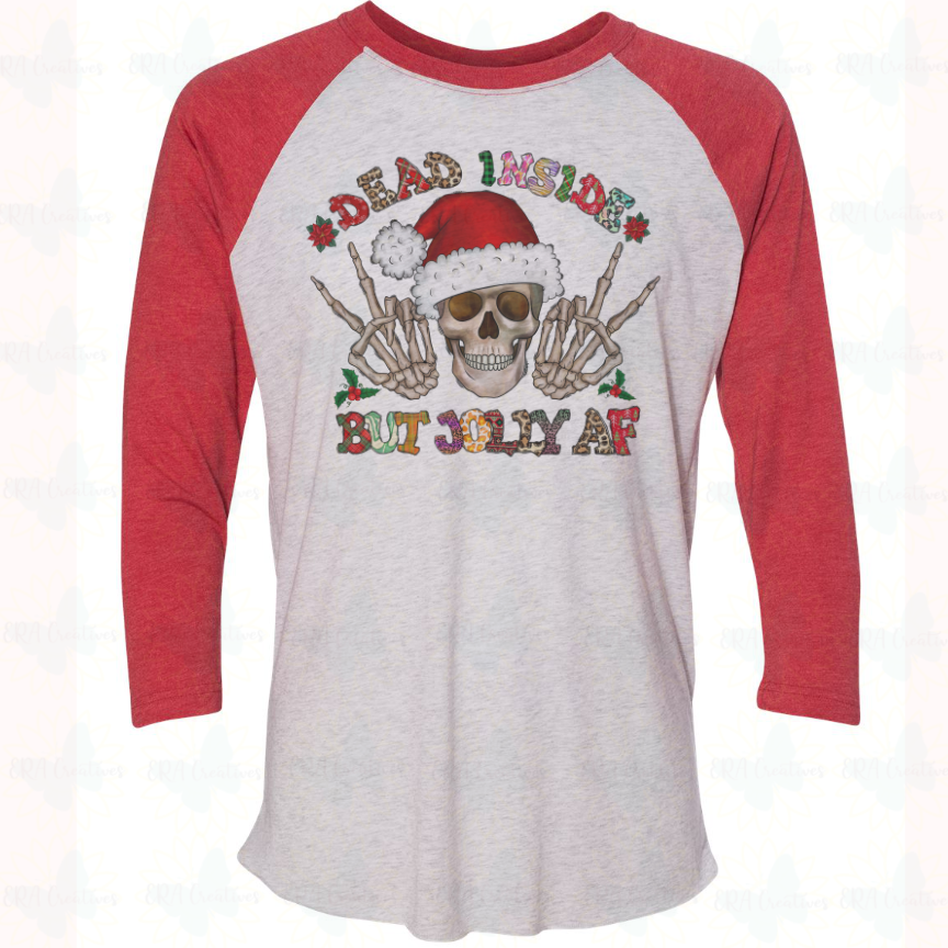 Dead Inside But Jolly AF Raglan