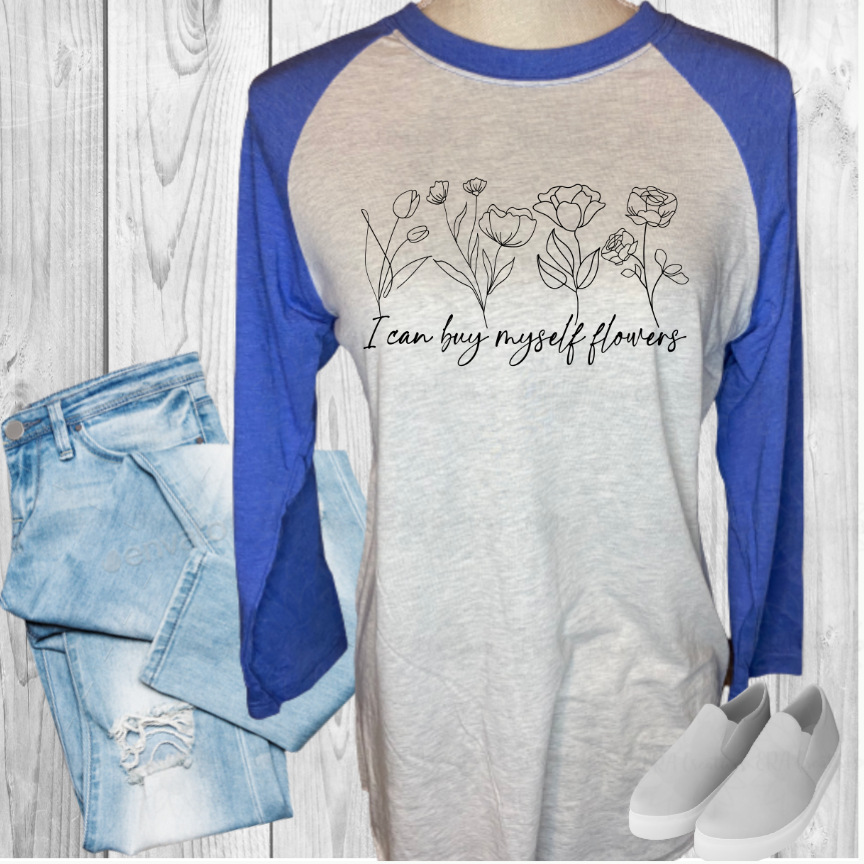 I Can Buy Myself Flowers Raglan