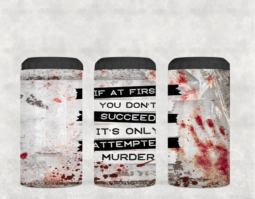 Attempted Murder Tumbler