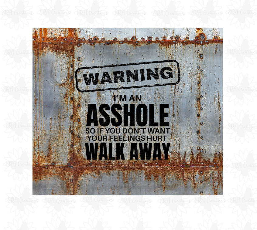 Warning I'm An Asshole Tumbler