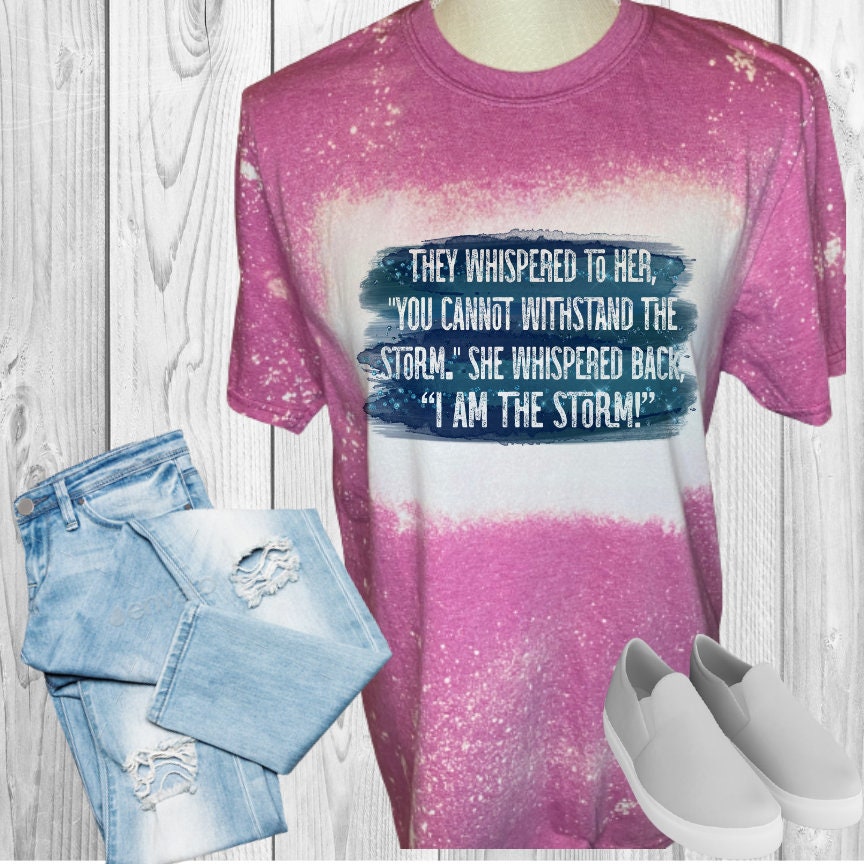 I Am The Storm Withstand Storm Bleached T-Shirt