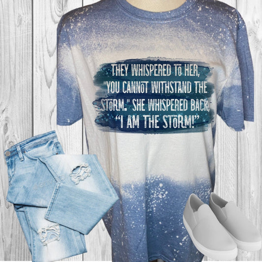 I Am The Storm Withstand Storm Bleached T-Shirt