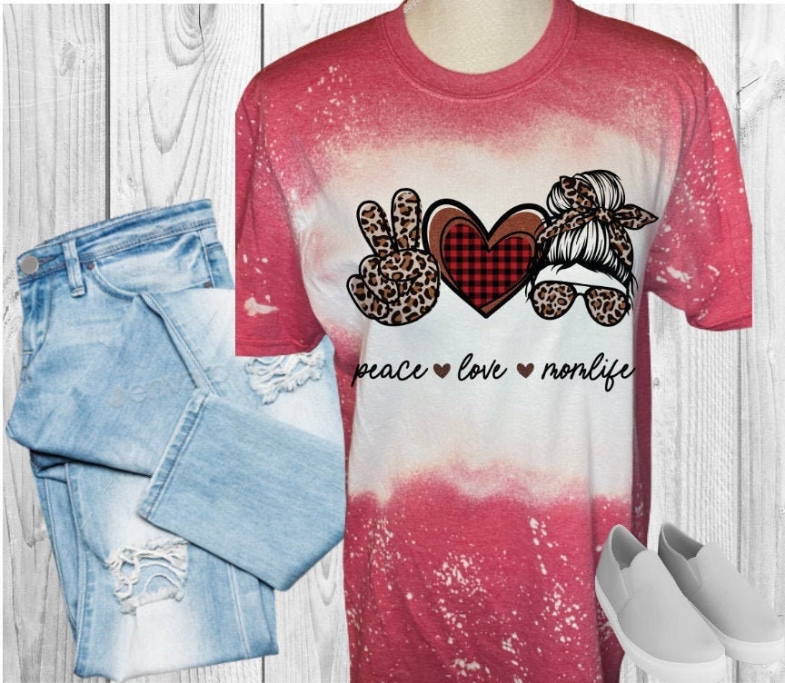 Peace Love Mom Life Bleached T-Shirt