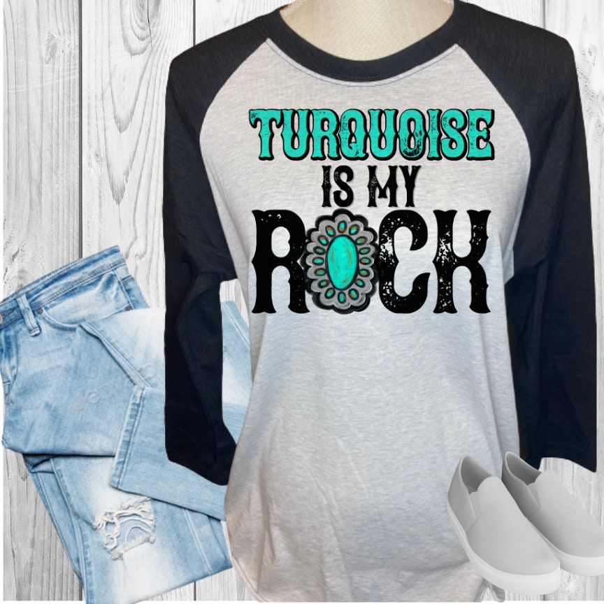 Turquoise Is My Rock Raglan