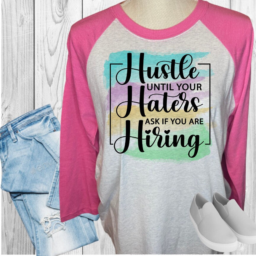 Hustle Haters Hiring Raglan