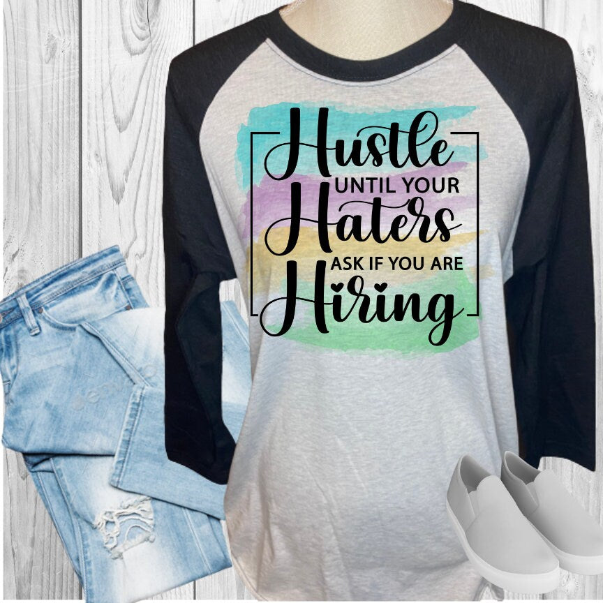 Hustle Haters Hiring Raglan