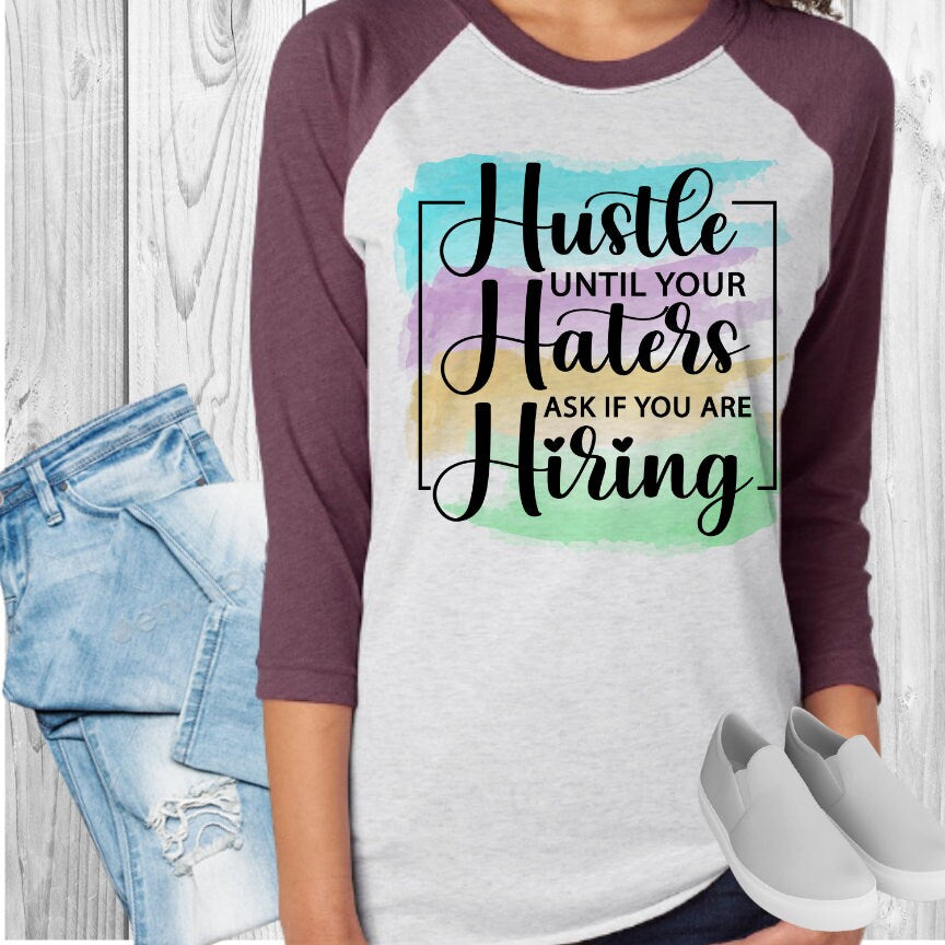 Hustle Haters Hiring Raglan