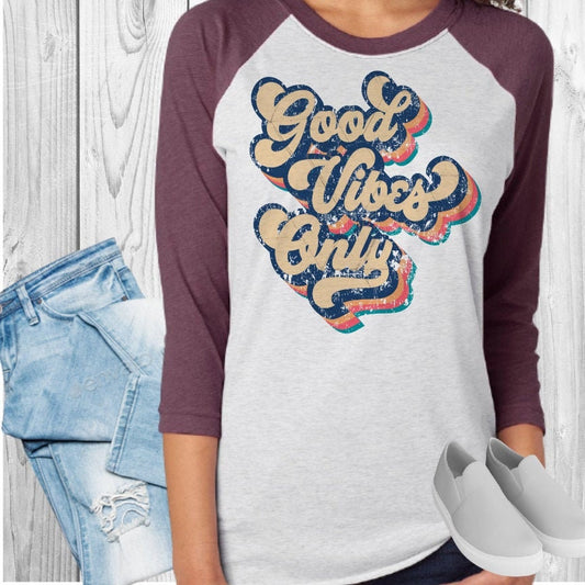 Good Vibes Only Raglan