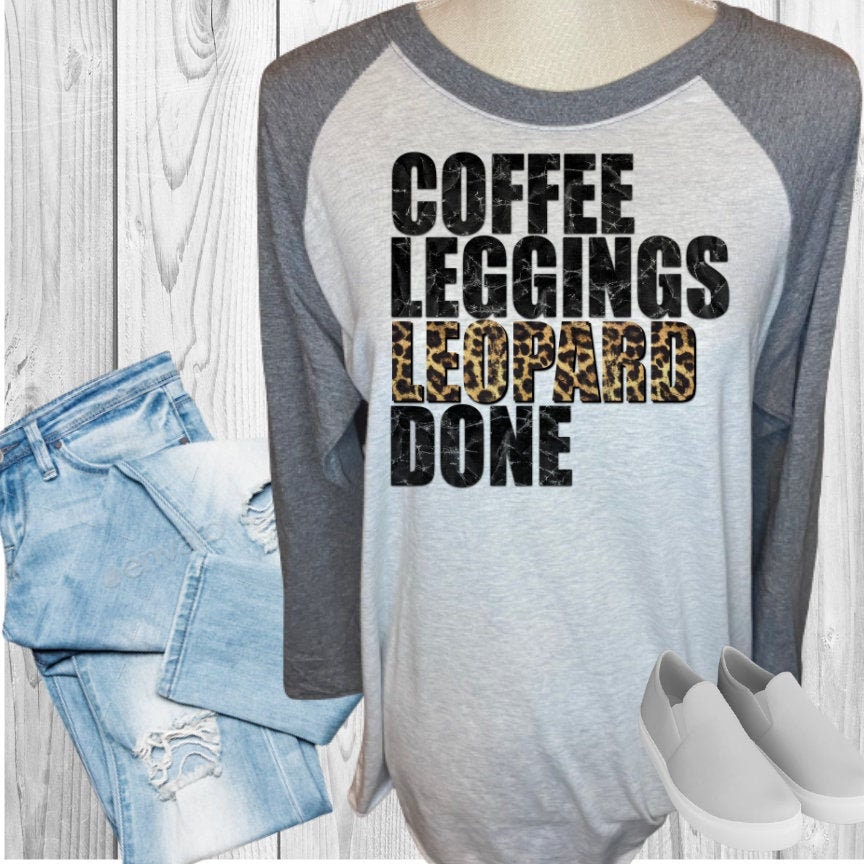 Coffee Leggings Leopard Done Raglan
