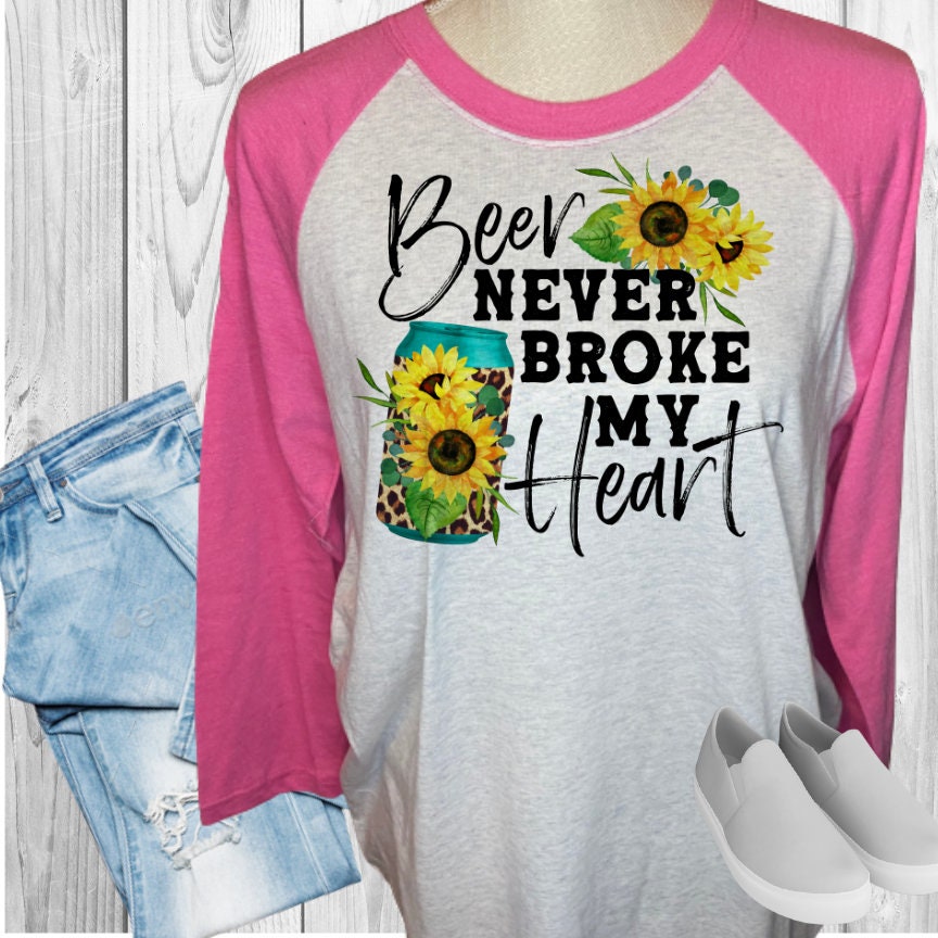 Beer Never Broke My Heart Raglan Shirt