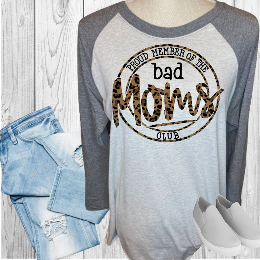 Proud Member Of The Bad Moms Club Raglan