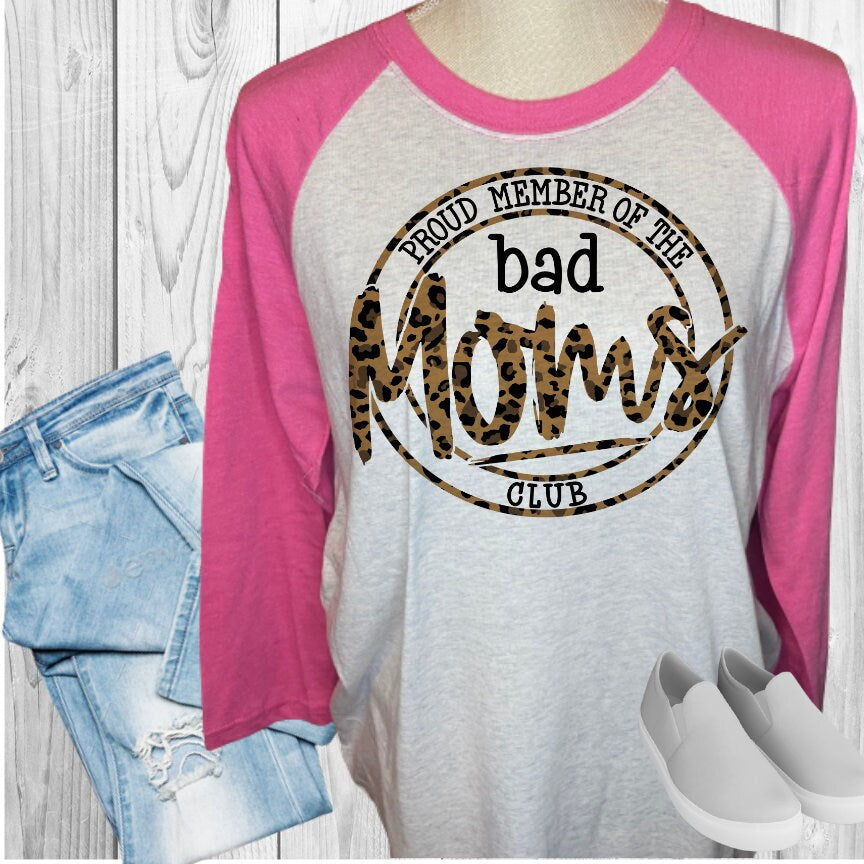 Proud Member Of The Bad Moms Club Raglan