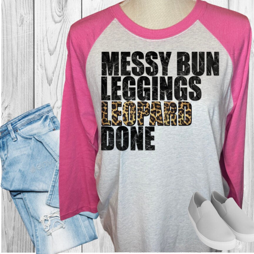 Messy Bun Leggings Leopard Done Raglan