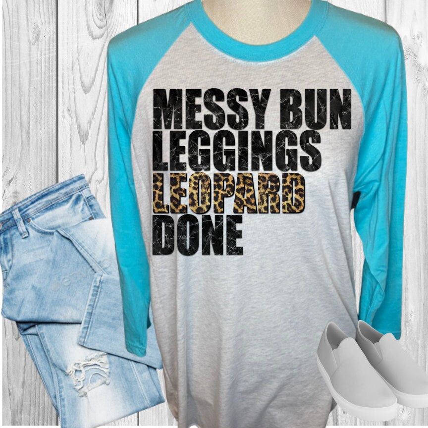 Messy Bun Leggings Leopard Done Raglan