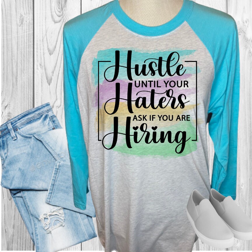 Hustle Haters Hiring Raglan