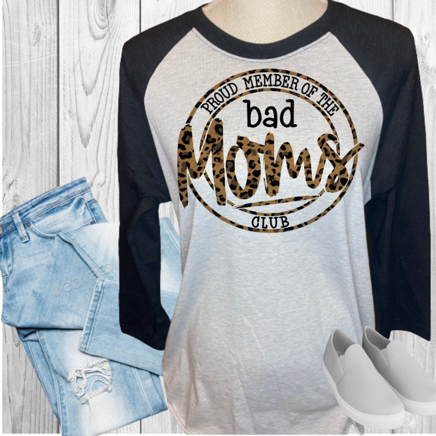 Proud Member Of The Bad Moms Club Raglan