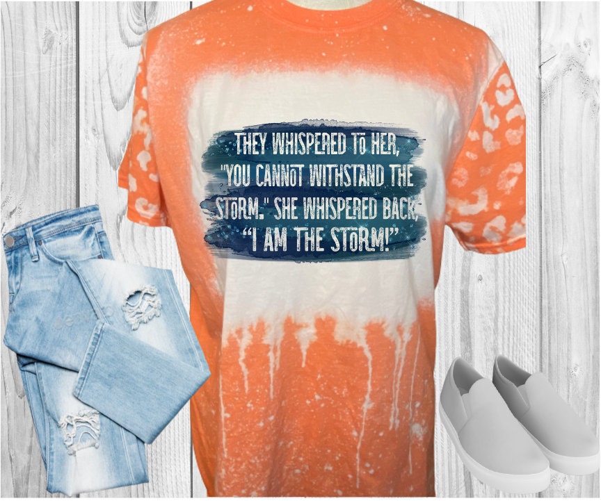 I Am The Storm Withstand Storm Bleached T-Shirt