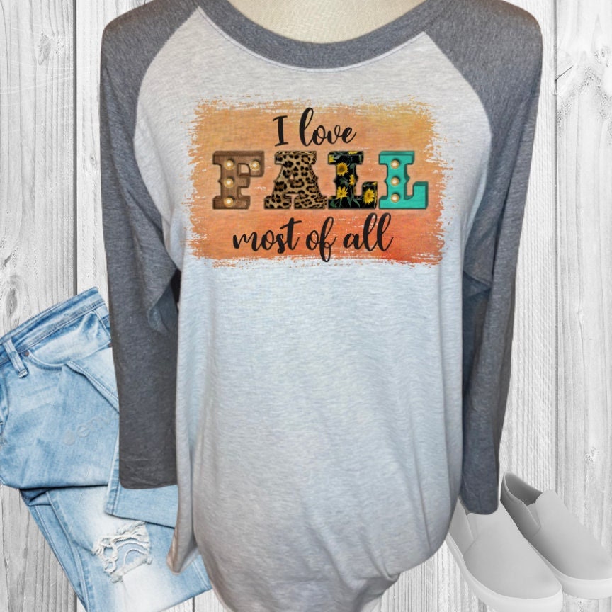 I Love Fall Most Of All Raglan