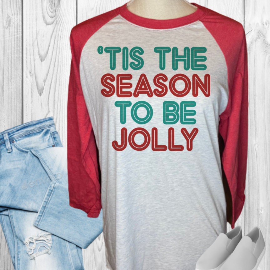 Tis The Season To Be Jolly Raglan