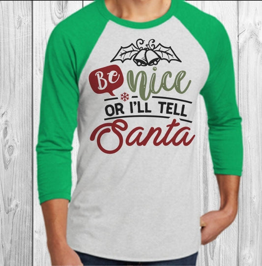 Be Nice Or I'll Tell Santa Raglan
