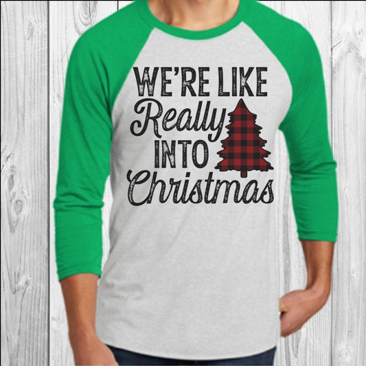 Were Like Really Into Christmas Raglan