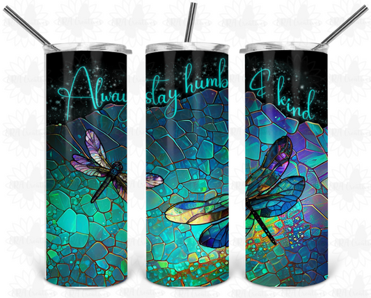 Dragonfly Stay Humble and Kind Stained Glass Tumbler