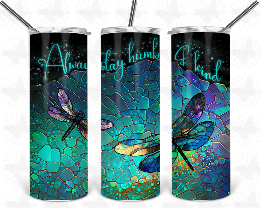 Dragonfly Stay Humble and Kind Stained Glass Tumbler