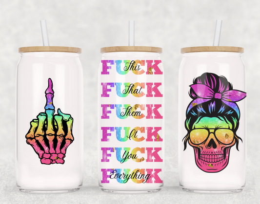 Fuck Everything Coffee Glass Cup