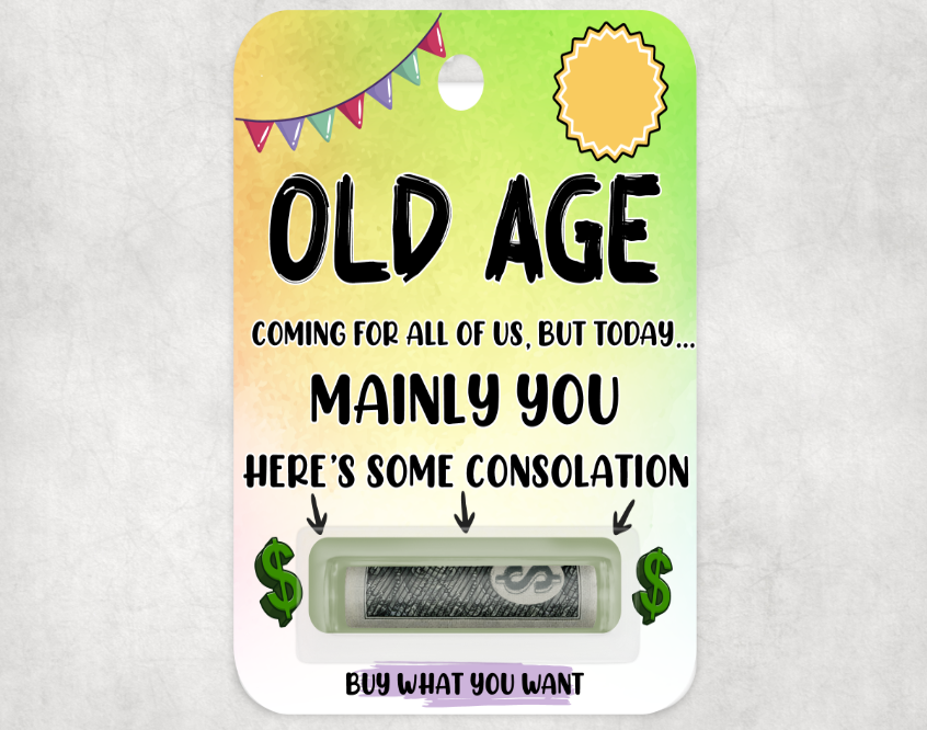 Happy Birthday Getting Older Money Gift Card (Money/Cash Not Included)