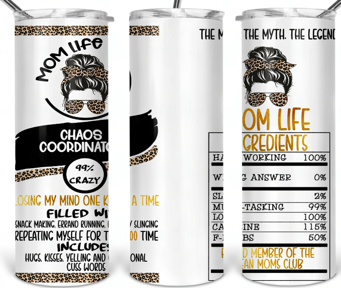 Mom Life Chaos Coordinator Ingredients Tumbler