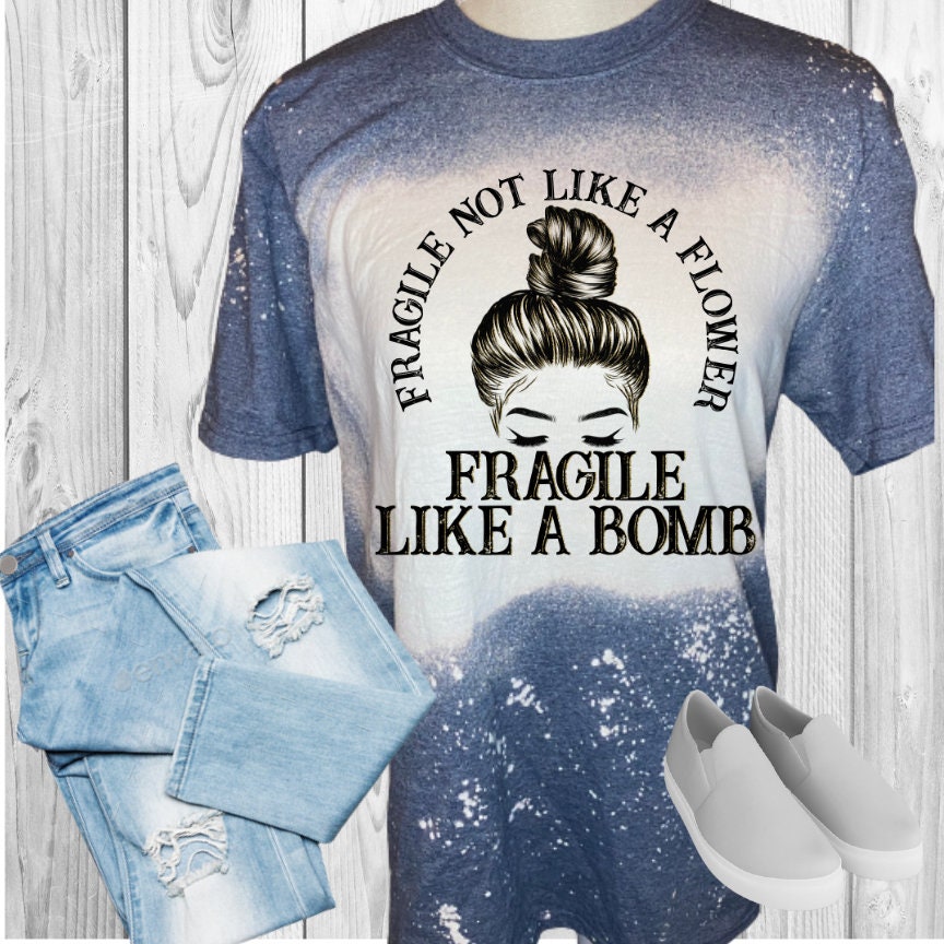 Fragile Like A Bomb Woman Bleached T-Shirt