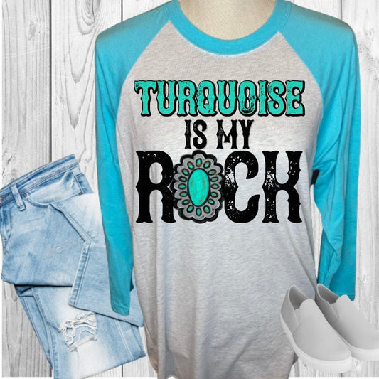 Turquoise Is My Rock Raglan