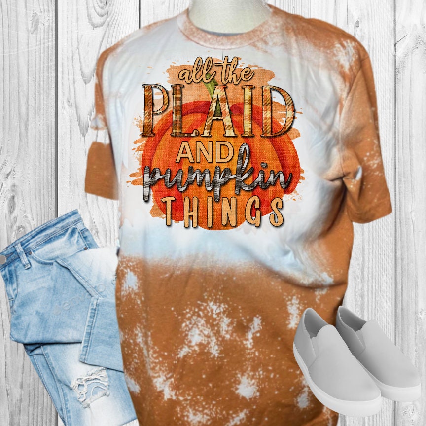 All The Plaid And Pumpkin Things Fall Bleached T-Shirt