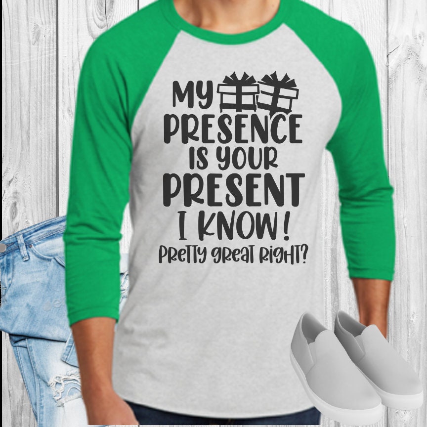 My Presence Is Your Present Christmas Raglan