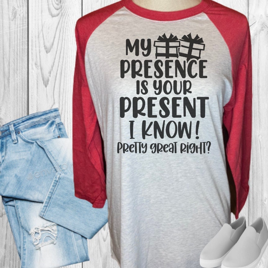 My Presence Is Your Present Christmas Raglan