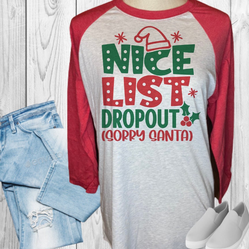 Nice List Dropout Sorry Santa Raglan